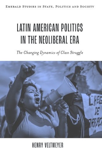 Latin American Politics in the Neoliberal Era – The Changing Dynamics of Class …