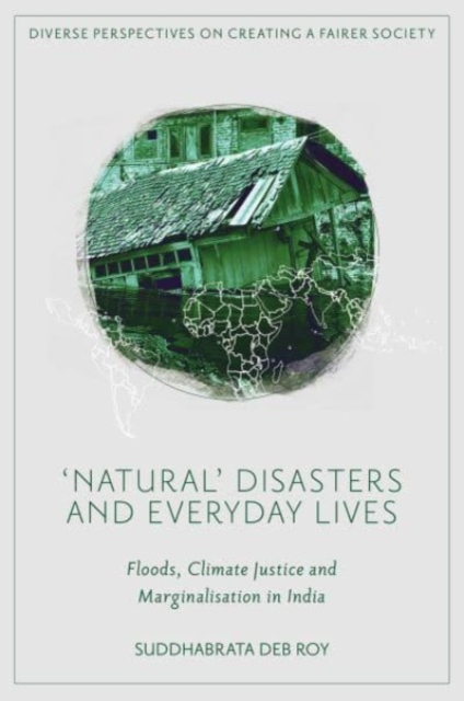 ′Natural′ Disasters and Everyday Lives – Floods, Climate Justice and Marginalis…