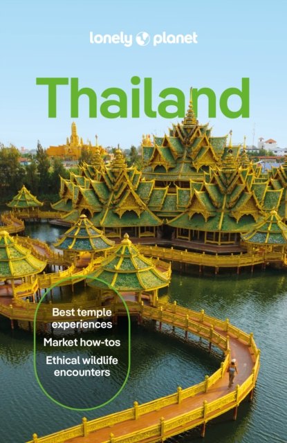 Lonely Planet Thailand: Plan the Trip of a Lifetime | Detailed Itineraries & Maps | Insider Tips | Covers Bangkok, Central Thailand, Chiang Mai Provin