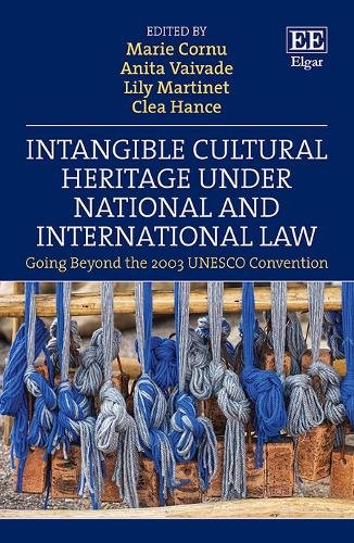 Intangible Cultural Heritage Under National and International Law – Going Beyon…