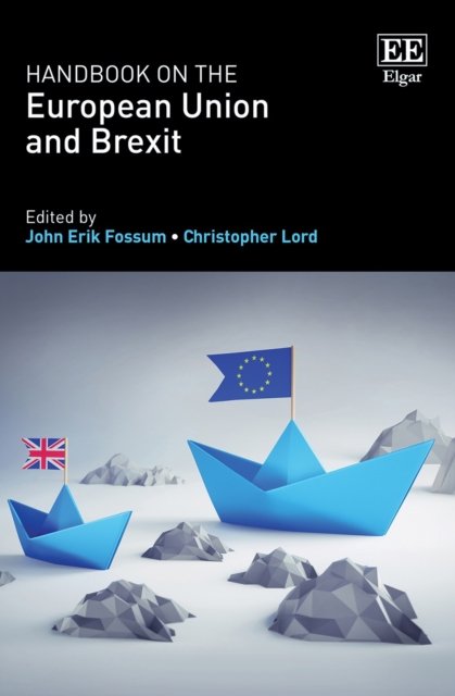 Handbook on the European Union and Brexit Fossum Lord Hardback Edward Elgar