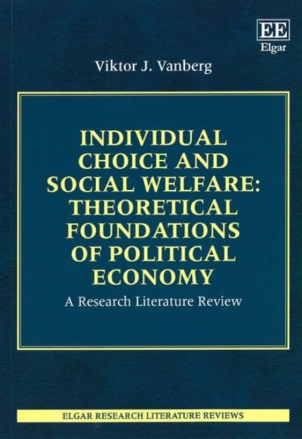 Individual Choice and Social Welfare: Theoretica – A Research Literature Review