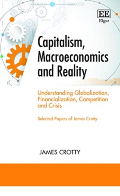 Capitalism, Macroeconomics and Reality – Understanding Globalization, Financial…