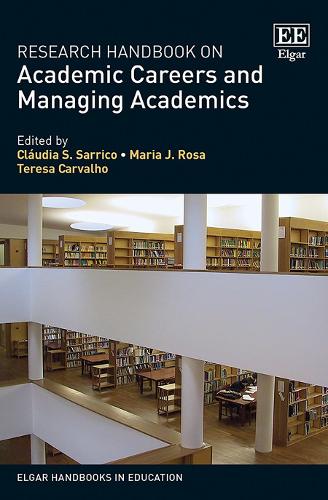 Research Handbook on Academic Careers and Managing Academics Sarrico Rosa