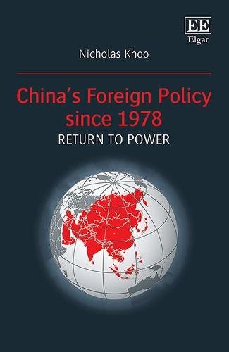 China′s Foreign Policy since 1978: Return to Power Khoo Hardback Edward Elgar