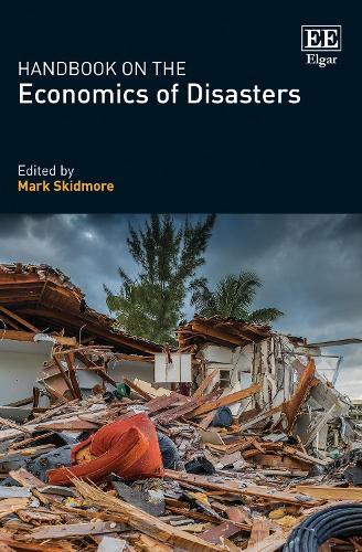 Handbook on the Economics of Disasters Skidmore Hardback Edward Elgar