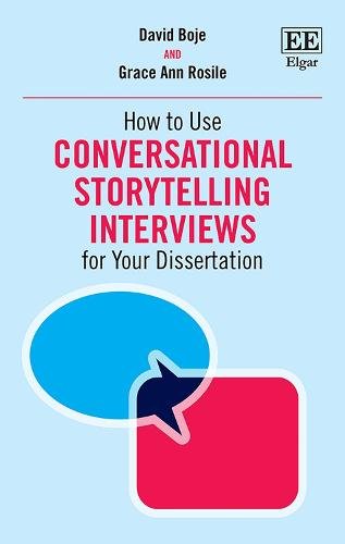 How to Use Conversational Storytelling Interviews for Your Dissertation Boje