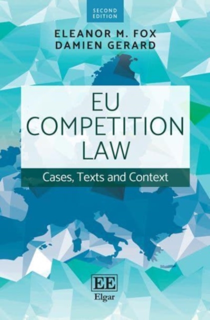 EU Competition Law – Cases, Texts and Context Fox Gerard Hardback Edward Elgar