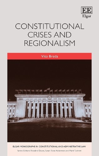 Constitutional Crises and Regionalism Breda Hardback Edward Elgar 9781839107092