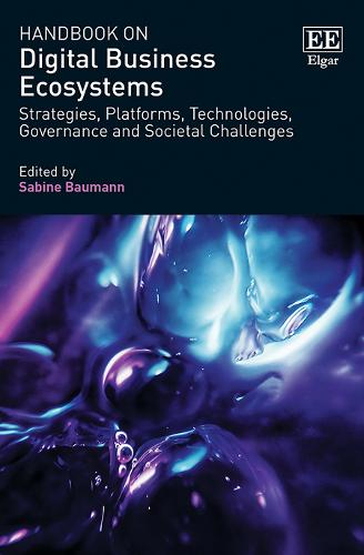 Handbook on Digital Business Ecosystems – Strategies, Platforms, Technologies, …