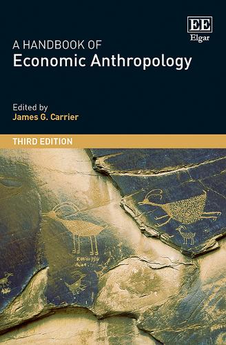 A Handbook of Economic Anthropology Carrier Hardback Edward Elgar 9781839108914
