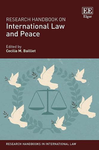 Research Handbook on International Law and Peace Bailliet Paperback Edward Elgar