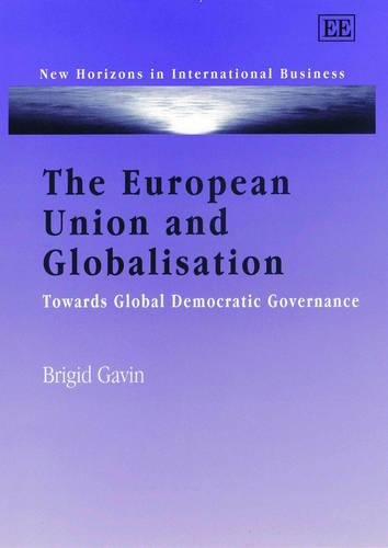 The European Union and Globalisation – Towards Global Democratic Governance