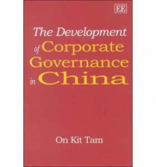 The Development of Corporate Governance in China Tam Hardback Edward Elgar