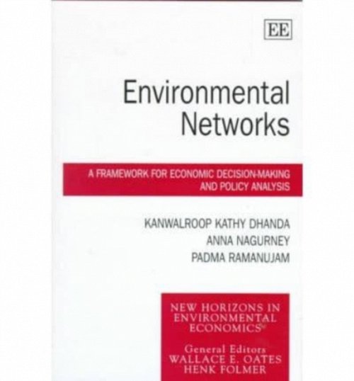 Environmental Networks – A Framework for Economic Decision–Making and Policy An…