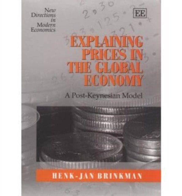 Explaining Prices in the Global Economy – A Post–Keynesian Model Brinkman
