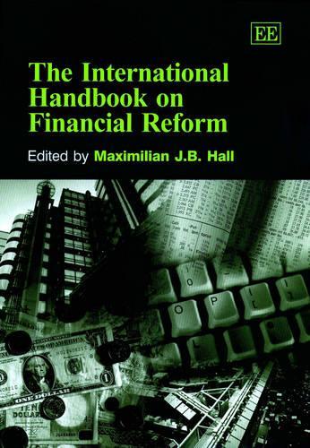 The International Handbook on Financial Reform Hall Hardback Edward Elgar
