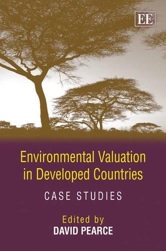 Environmental Valuation in Developed Countries – Case Studies Pearce Hardback