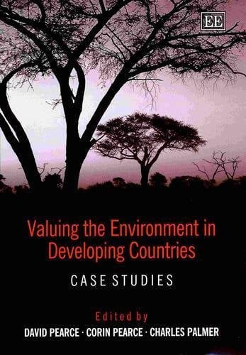 Valuing the Environment in Developing Countries – Case Studies Pearce Pearce
