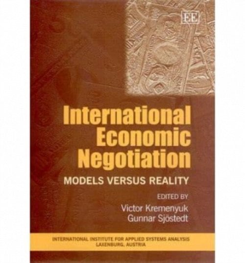International Economic Negotiation – Models versus Reality Kremenyuk Sjöstedt