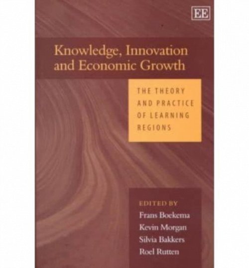 Knowledge, Innovation and Economic Growth – The Theory and Practice of Learning…