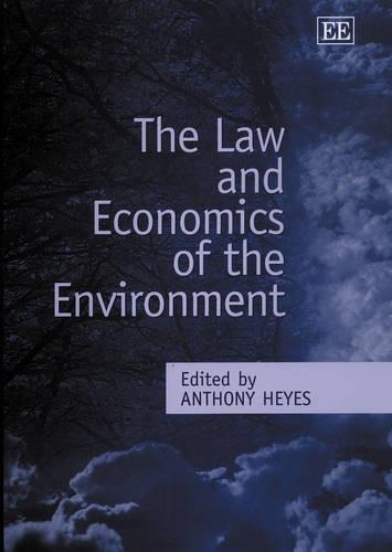 The Law and Economics of the Environment Heyes Hardback Edward Elgar