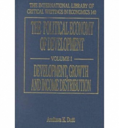 The Political Economy of Development Dutt Hardback Edward Elgar 9781840643442
