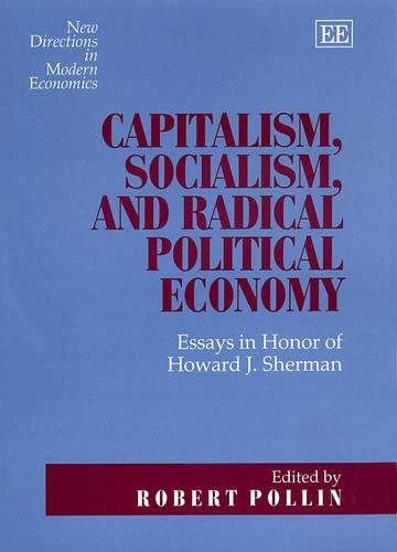 Capitalism, Socialism, and Radical Political Eco – Essays in Honor of Howard J.…