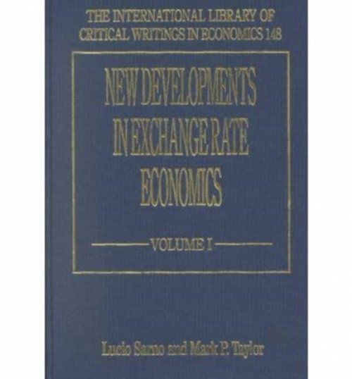 New Developments in Exchange Rate Economics Sarno Taylor Hardback Edward Elgar