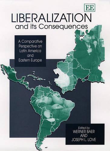Liberalization and its Consequences – A Comparative Perspective on Latin Americ…