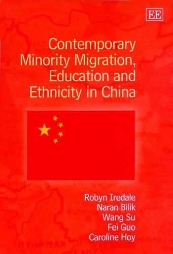 Contemporary Minority Migration, Education and Ethnicity in China Iredale Bilik