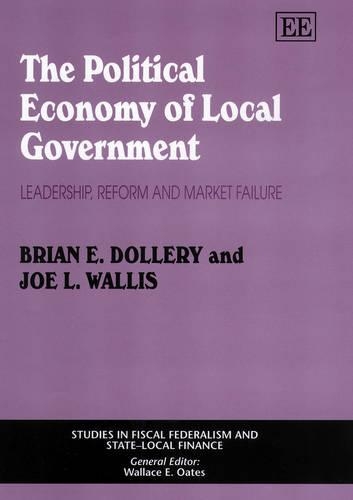 The Political Economy of Local Government – Leadership, Reform and Market Failu…