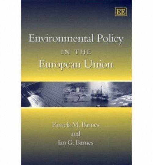 Environmental Policy in the European Union Barnes Barnes Paperback Edward Elgar