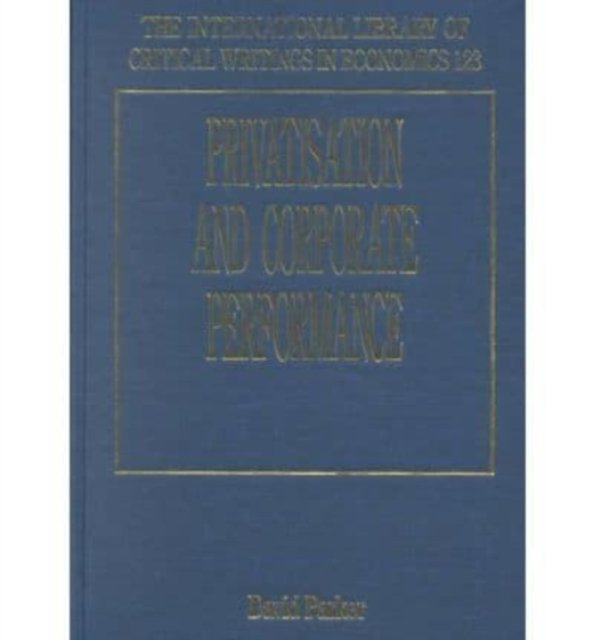 Privatisation and Corporate Performance Parker Hardback Edward Elgar