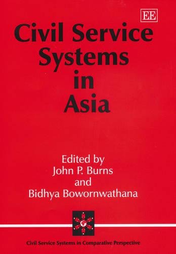 Civil Service Systems in Asia Burns Bowornwathana Hardback Edward Elgar