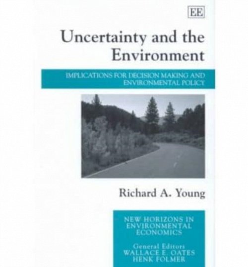 Uncertainty and the Environment – Implications for Decision Making and Environm…