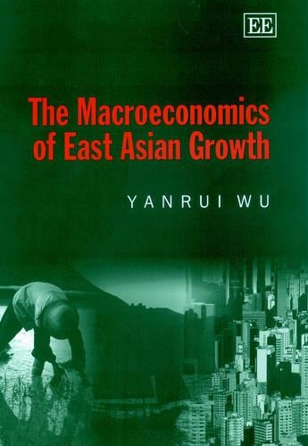 The Macroeconomics of East Asian Growth Wu Hardback Edward Elgar 9781840646382