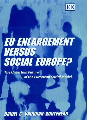 EU Enlargement versus Social Europe? – The Uncertain Future of the European Soc…