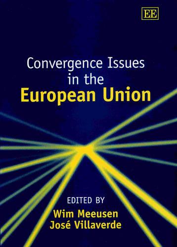 Convergence Issues in the European Union Meeusen Villaverde Hardback