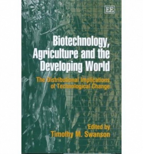 Biotechnology, Agriculture and the Developing Wo – The Distributional Implicati…