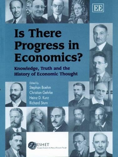 Is There Progress in Economics? – Knowledge, Truth and the History of Economic …