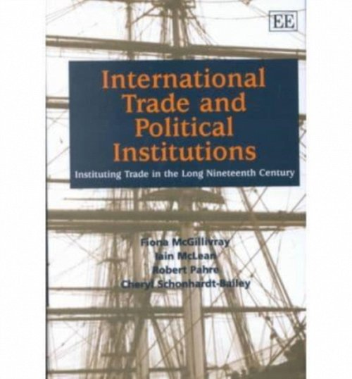 International Trade and Political Institutions – Instituting Trade in the Long …