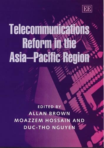 Telecommunications Reform in the Asia–Pacific Region Brown Hossain Nguyen