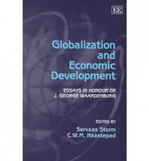 Globalization and Economic Development – Essays in Honour of J. George Waardenb…
