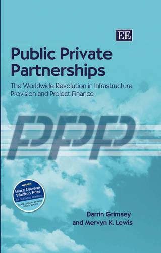 Public Private Partnerships – The Worldwide Revolution in Infrastructure Provis…