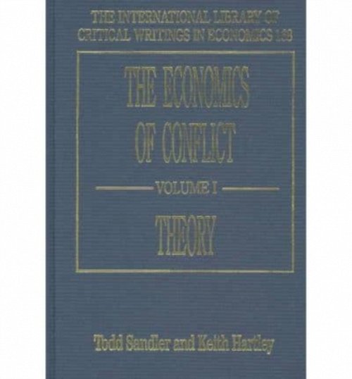 The Economics of Conflict Sandler Hartley Hardback Edward Elgar 9781840647822