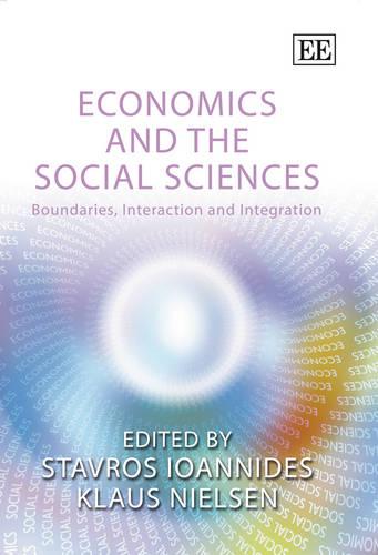 Economics and the Social Sciences – Boundaries, Interaction and Integration
