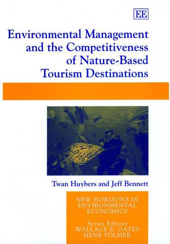 Environmental Management and the Competitiveness of Nature–Based Tourism Destin…