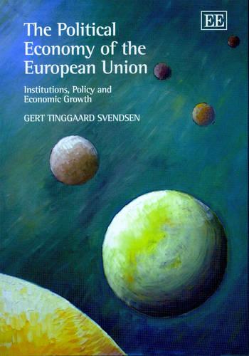 The Political Economy of the European Union – Institutions, Policy and Economic…