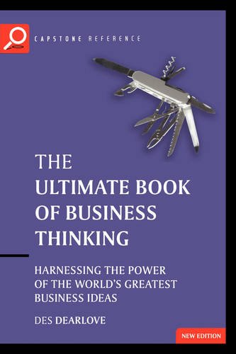 The Ultimate Book of Business Thinking – Harnessing the Power of the World′s Gr…
